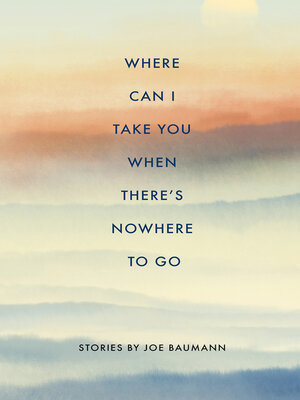 cover image of Where Can I Take You When There's Nowhere to Go